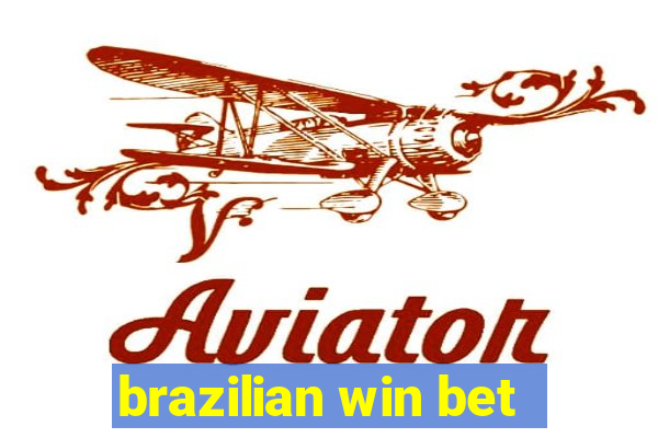 brazilian win bet